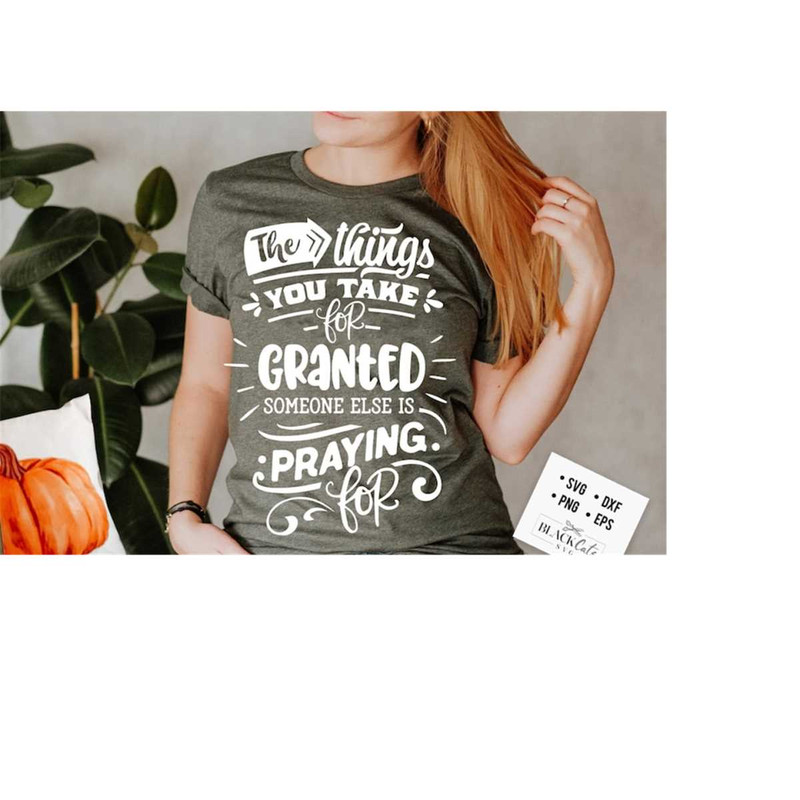 24102023185913-the-things-you-take-for-granted-svg-give-thanks-svg-image-1.jpg