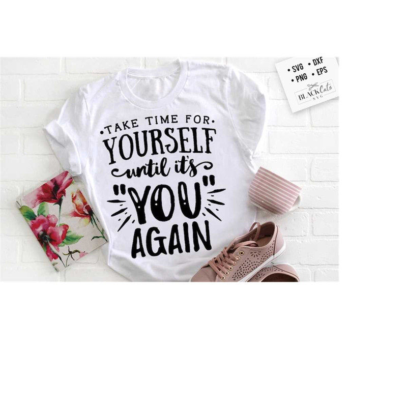 2410202319030-take-time-for-yourself-until-its-you-again-svg-strong-image-1.jpg