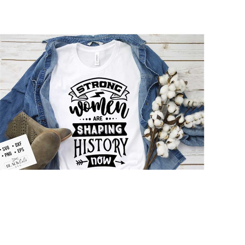 2410202319055-strong-women-are-shaping-history-now-svg-strong-woman-svg-image-1.jpg