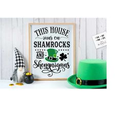 this house runs on shamrocks and shenanigans svg, home sign svg, shamrocks svg, farmhouse st patricks svg, st patrick svg, farmhouse svg