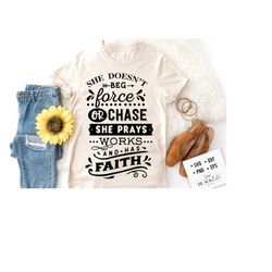 she doesn't beg force or chase svg, strong woman svg, inspirational woman svg, mother svg, boss lady svg, mama wife boss svg,