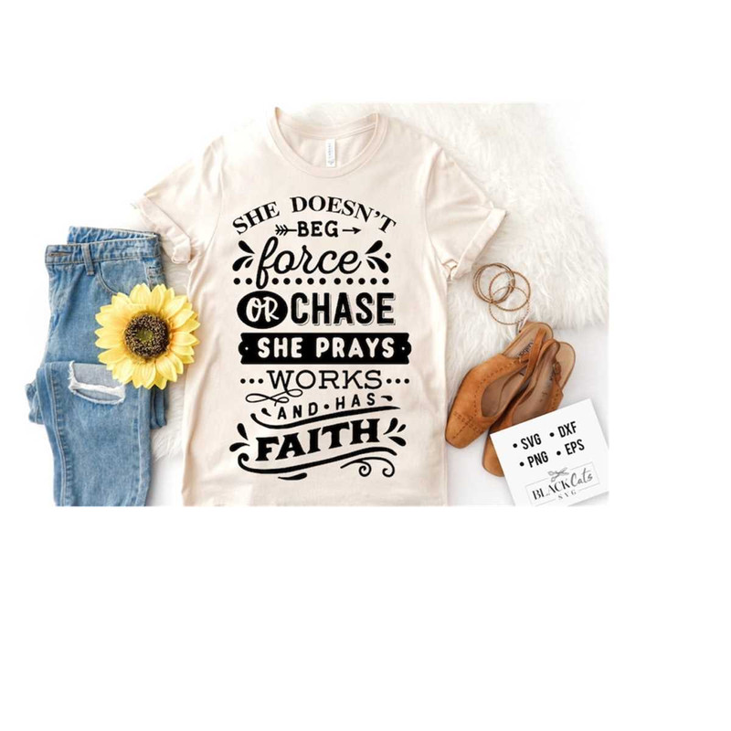 2410202319439-she-doesnt-beg-force-or-chase-svg-strong-woman-svg-image-1.jpg