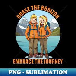 chase the horizon embrace the journey adventure travel and inspirational - signature sublimation png file - perfect for sublimation art