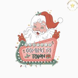 funny santa coming to town png sublimation download