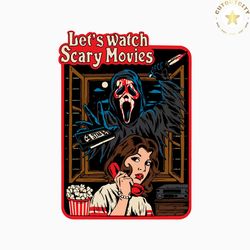 lets watch scary movies ghost face svg digital cricut file
