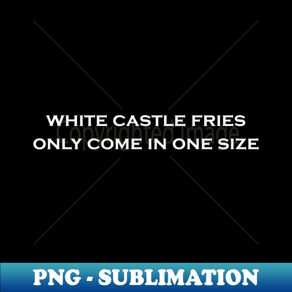 ID-20231024-11273_White Castle Fries Only Come in One Size 3252.jpg
