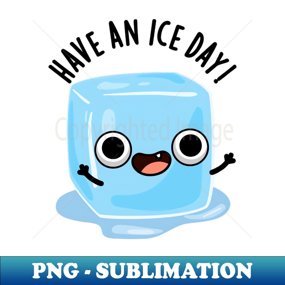 IZ-20231024-4272_Have A Ice Day Funny Ice Cube Pun 6016.jpg