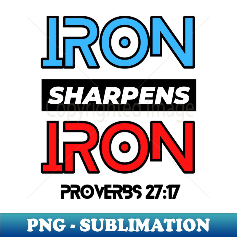 IZ-20231024-4989_Iron Sharpens Iron  Christian Typography 6933.jpg