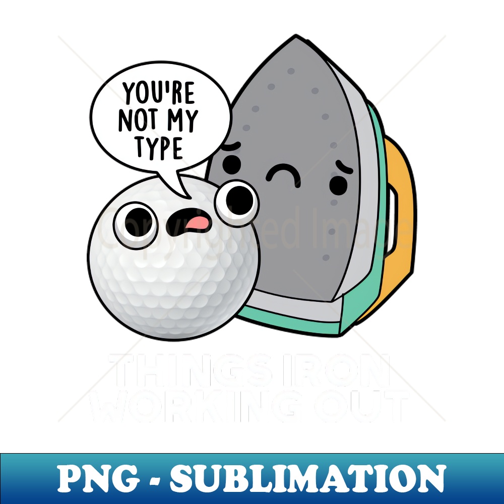 JO-20231024-10187_Things Iron Working Out Cute Golf Pun 7202.jpg