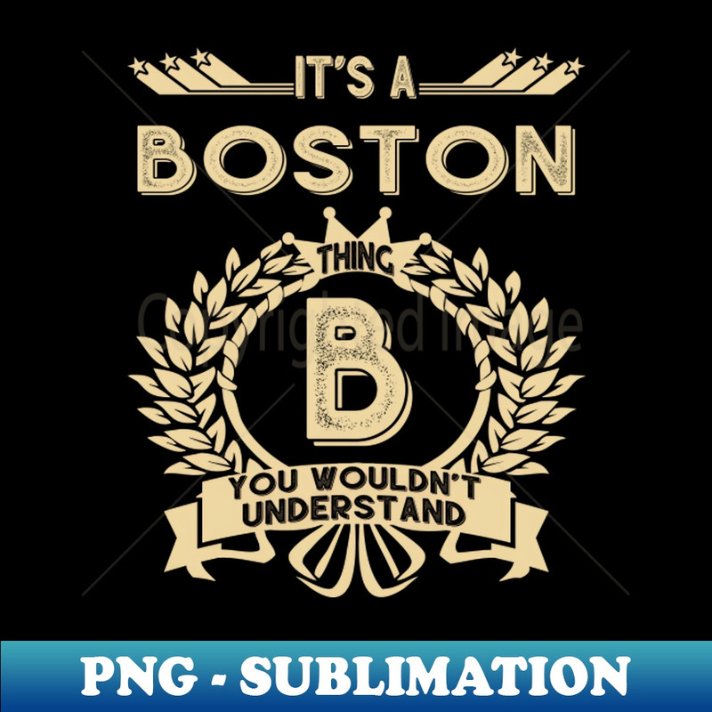 JU-20231024-1530_Boston Name - It Is A Boston Thing You Wouldnt Understand 9345.jpg
