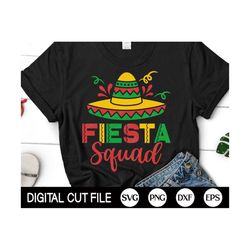 Fiesta Squad SVG, Cinco de Mayo Svg, Fiesta Shirt, Mexican Svg, Kids Cinco de Mayo Shirt, Png, Svg Files For Cricut, Silhouette