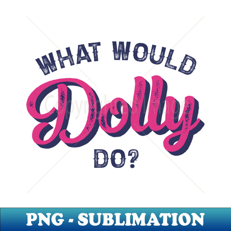 LO-20231024-11243_What Would Dolly Do 8472.jpg