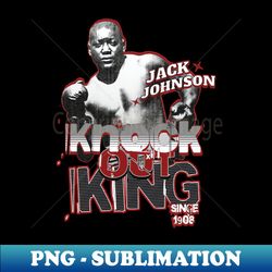 knock out king jack johnson - aesthetic sublimation digital file - perfect for creative projects