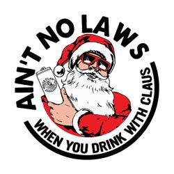 Ain't No Laws Santa Christmas Svg, Merry Christmas Svg, Christmas Ornament Svg, Christmas Svg Digital Download
