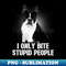 NP-20231024-4581_I Only Bite Stupid People Boston Terrier 3839.jpg
