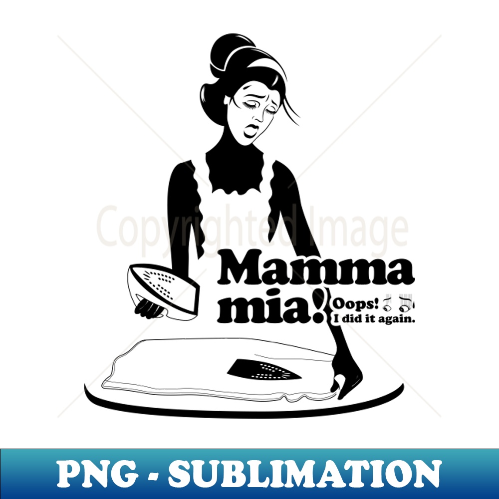 PP-20231024-6451_Mamma mia I dont like ironing 4056.jpg