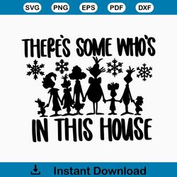 Theres Some Whos In This House Snow Xmas SVG Cricut File