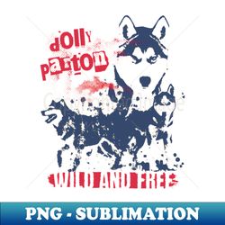 dolly wild - premium sublimation digital download - perfect for sublimation mastery