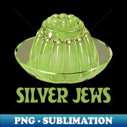 silver jews -- original fan artwork design - premium png sublimation file - stunning sublimation graphics