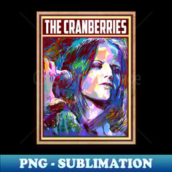 no need to argue celebrate the artistic depth and unforgettable tunes of cranberries music on a tee - high-resolution png sublimation file - create with confidence