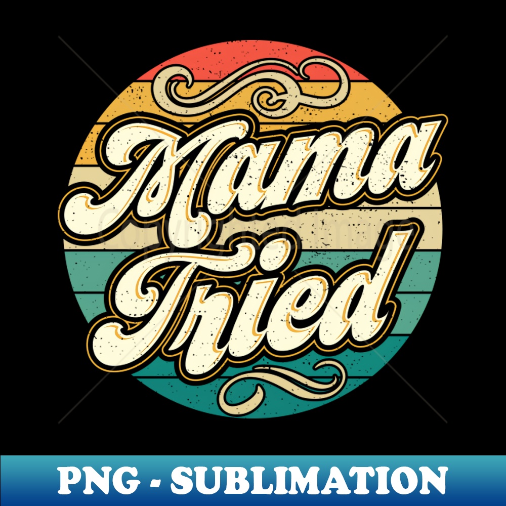 WK-20231024-6445_Mama Tried Vintage Country Music Outlaw Retro 9763.jpg