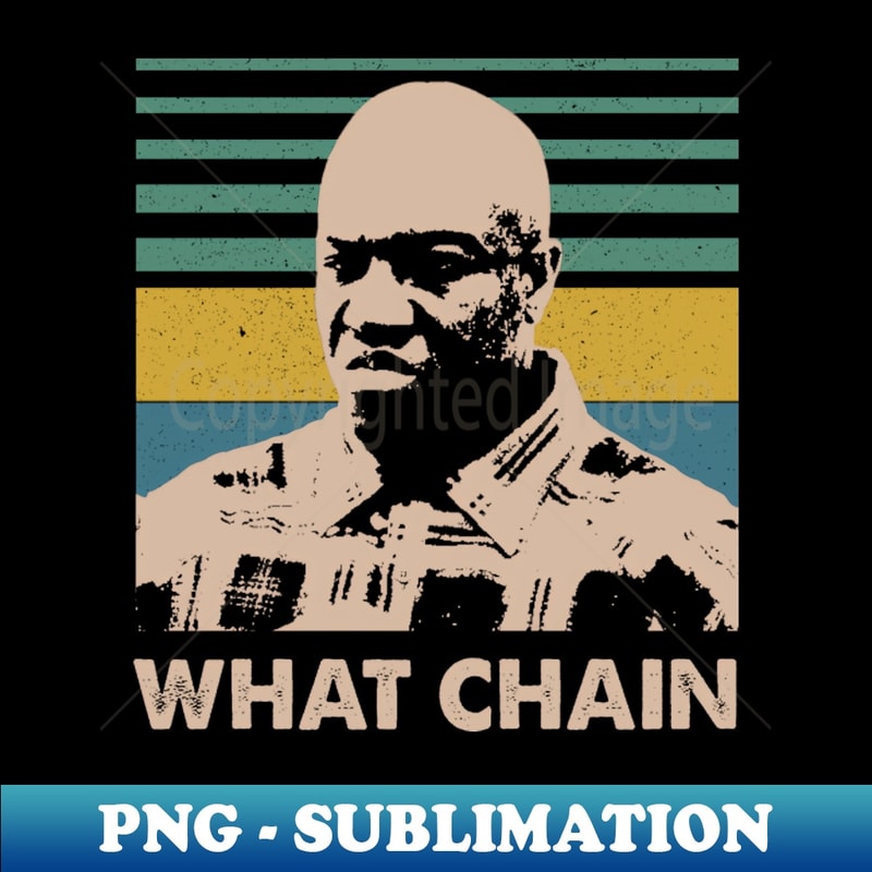 XH-20231024-2114_Classic What Chain Movies Quotes Gift For Fans 4151.jpg