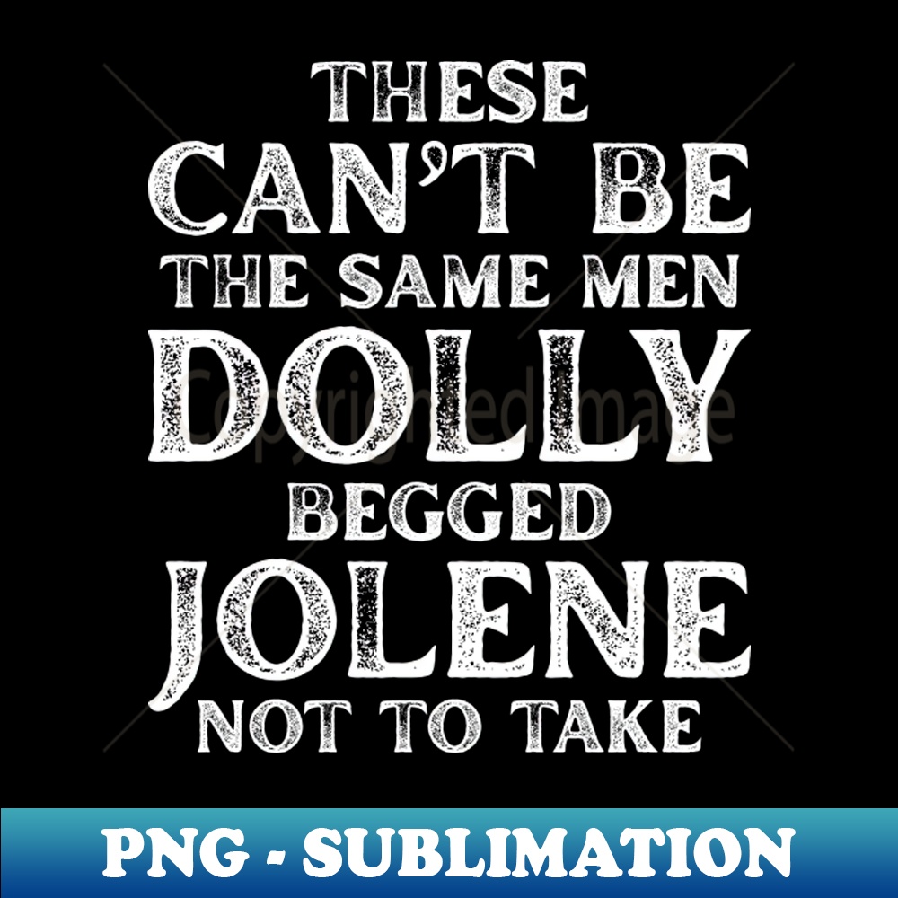 XV-20231024-10126_These Cant Be the Same Men Dolly Begged Jolene Not to Take 2936.jpg