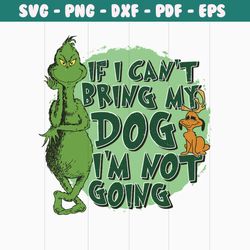 if i cant bring my dog im not going funny christmas svg file