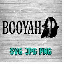 booyah ghost svg jpg png | cute halloween ghost | cricut silhouette cut file | layered | sublimination | laser engraving | digital download