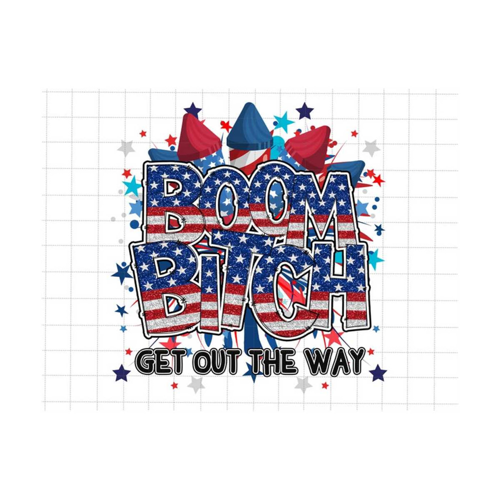 2510202381334-boom-btch-get-out-the-way-png-stars-and-stripes-splatter-image-1.jpg