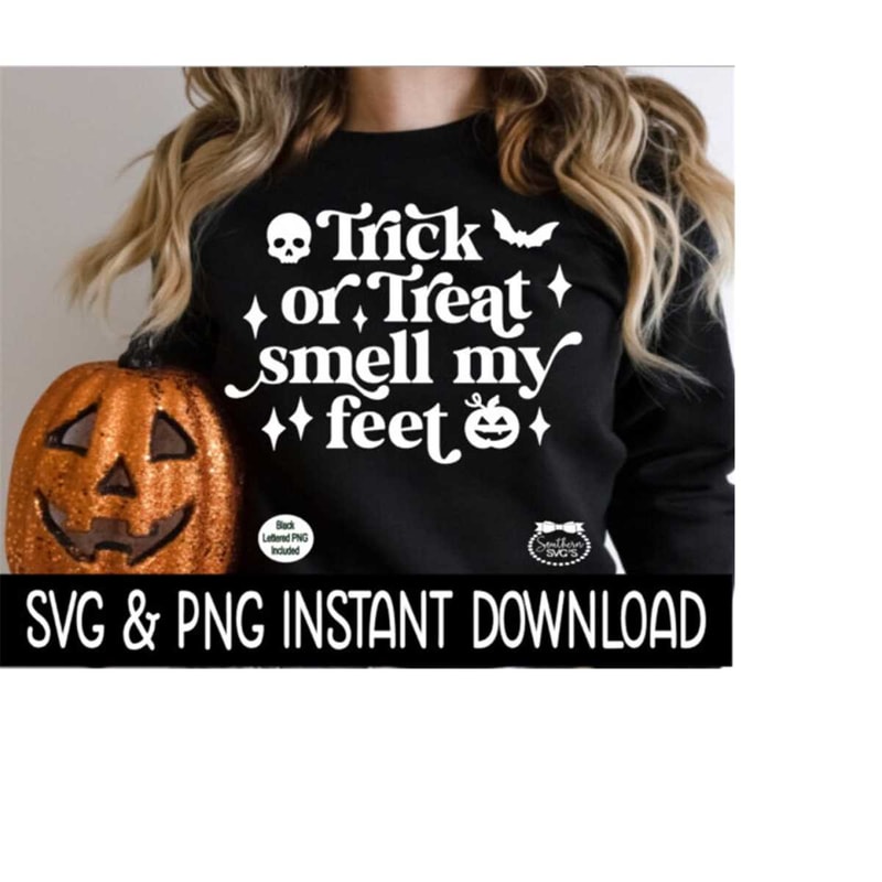 2510202381632-halloween-svg-halloween-png-trick-or-treat-smell-my-feet-svg-image-1.jpg