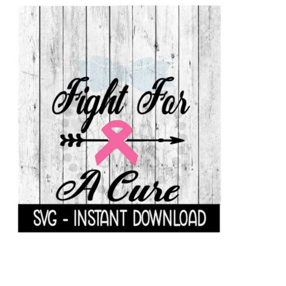 2510202381945-fight-for-a-cure-cancer-ribbon-svg-breast-cancer-svg-wine-image-1.jpg