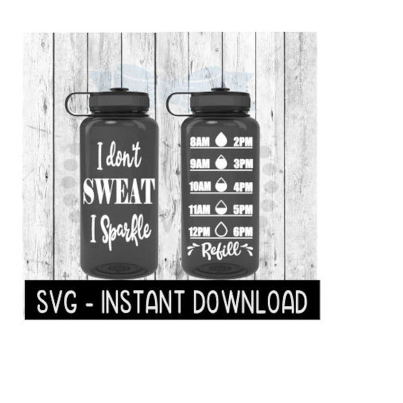 2510202382329-water-tracker-bottle-svg-i-dont-sweat-i-sparkle-water-image-1.jpg