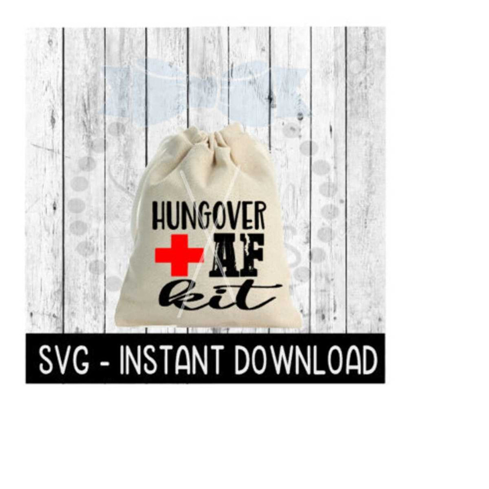 2510202382547-hungover-af-kit-svg-bachelorette-bachelor-hangover-s-v-g-image-1.jpg