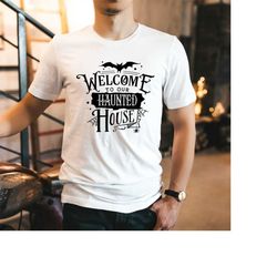 Welcome to Our Haunted House Shirt, Haunted House Shirt, Spooky Shirt, Halloween Ghost Shirt, Halloween Pumpkin Shirt, H