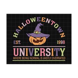 Halloweentown Est 1998 Svg, Happy Halloween Svg, Halloweentown University, Spooky Season Svg, Spooky Vibes, Pumpkin Witch Hat Svg, Fall Svg