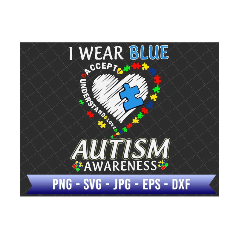 2510202383116-i-wear-blue-autism-awareness-svg-autism-awareness-svg-puzzle-image-1.jpg