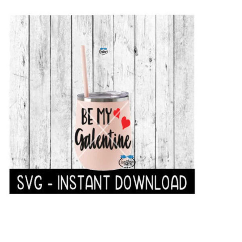 2510202383524-be-my-galentine-valentines-day-svg-svg-files-instant-image-1.jpg