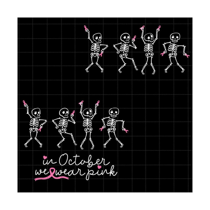 2510202383612-bundle-in-october-we-wear-pink-png-skeletons-breast-cancer-image-1.jpg