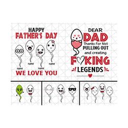 personalized happy father's day we love you png, dear dad thanks for not pulling out and creating fucking legends,funny little cute kids png