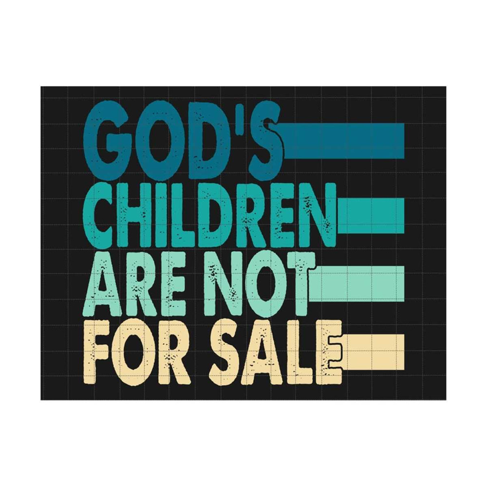 2510202383841-gods-children-are-not-for-sale-svg-protect-our-children-image-1.jpg