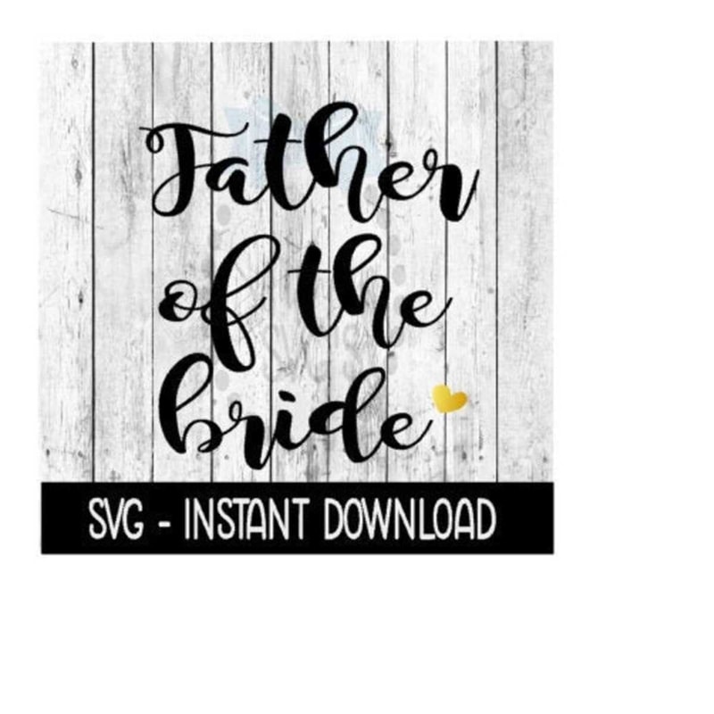 2510202384239-father-of-the-bride-svg-svg-files-instant-download-cricut-image-1.jpg