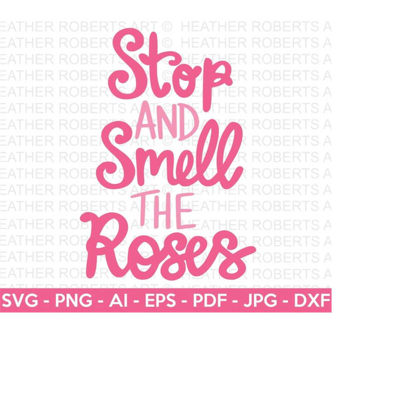 MR-2510202384614-stop-and-smell-the-roses-svg-rose-svg-hand-written-quotes-image-1.jpg
