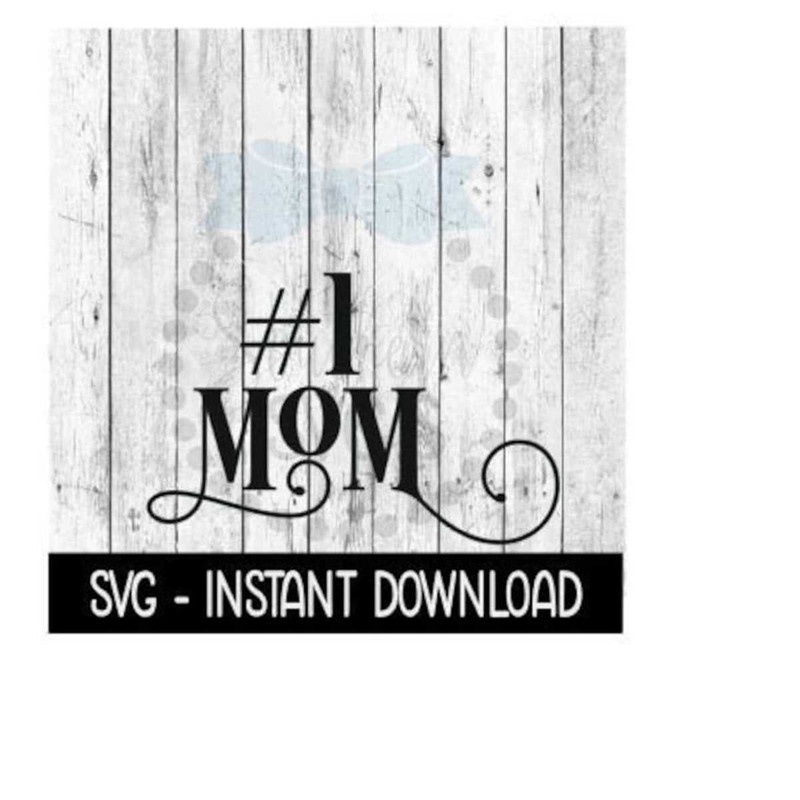 251020238489-number-one-mom-svg-mothers-day-svg-files-instant-download-image-1.jpg