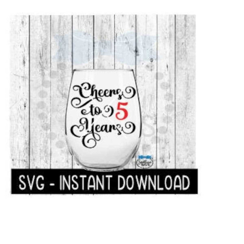 2510202384955-cheers-to-5-years-svg-birthday-wine-svg-anniversary-wine-svg-image-1.jpg