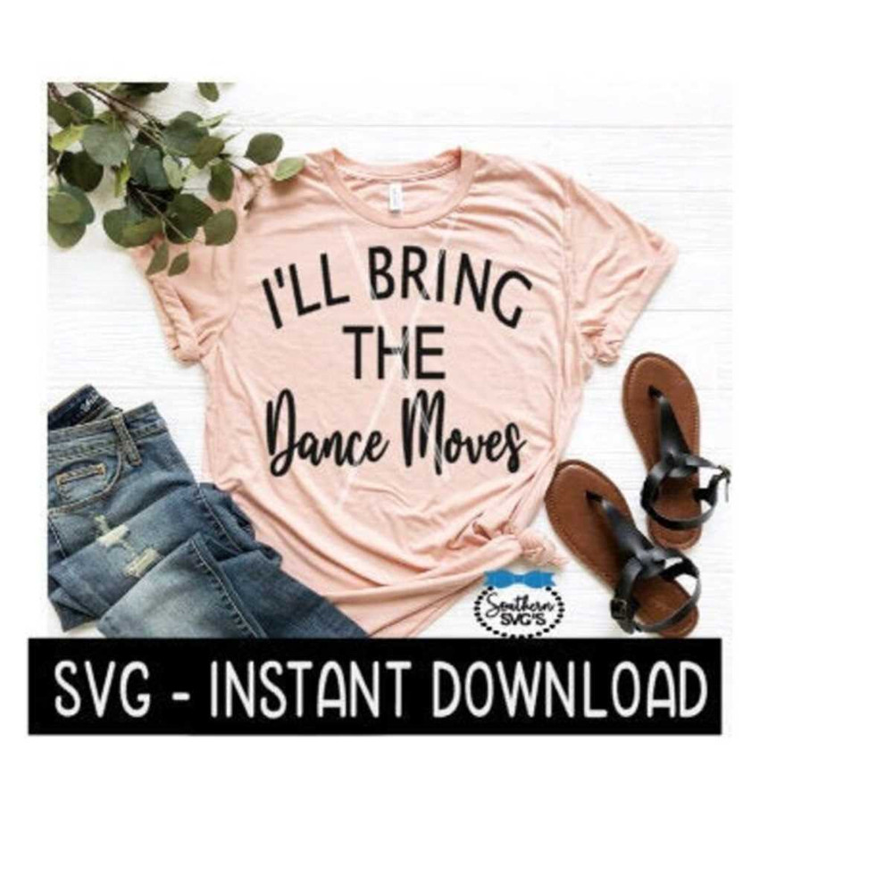 251020238511-ill-bring-the-dance-moves-svg-funny-wine-tee-shirt-svg-image-1.jpg