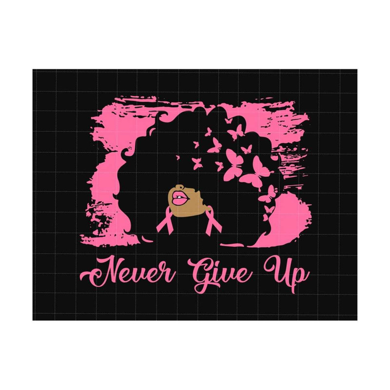 2510202385140-never-give-up-png-fight-cancer-png-afro-lady-png-breast-image-1.jpg