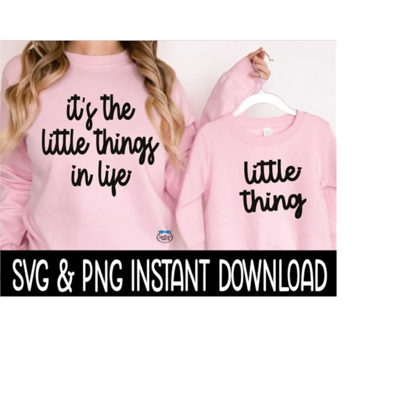 2510202385613-its-the-little-things-and-little-thing-svg-png-mom-and-image-1.jpg