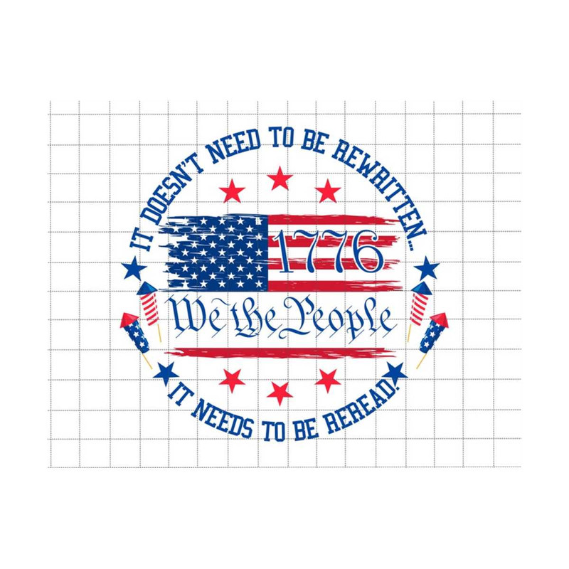 2510202385745-it-needs-to-be-reread-svg-we-the-people-1776-svg-distressed-image-1.jpg