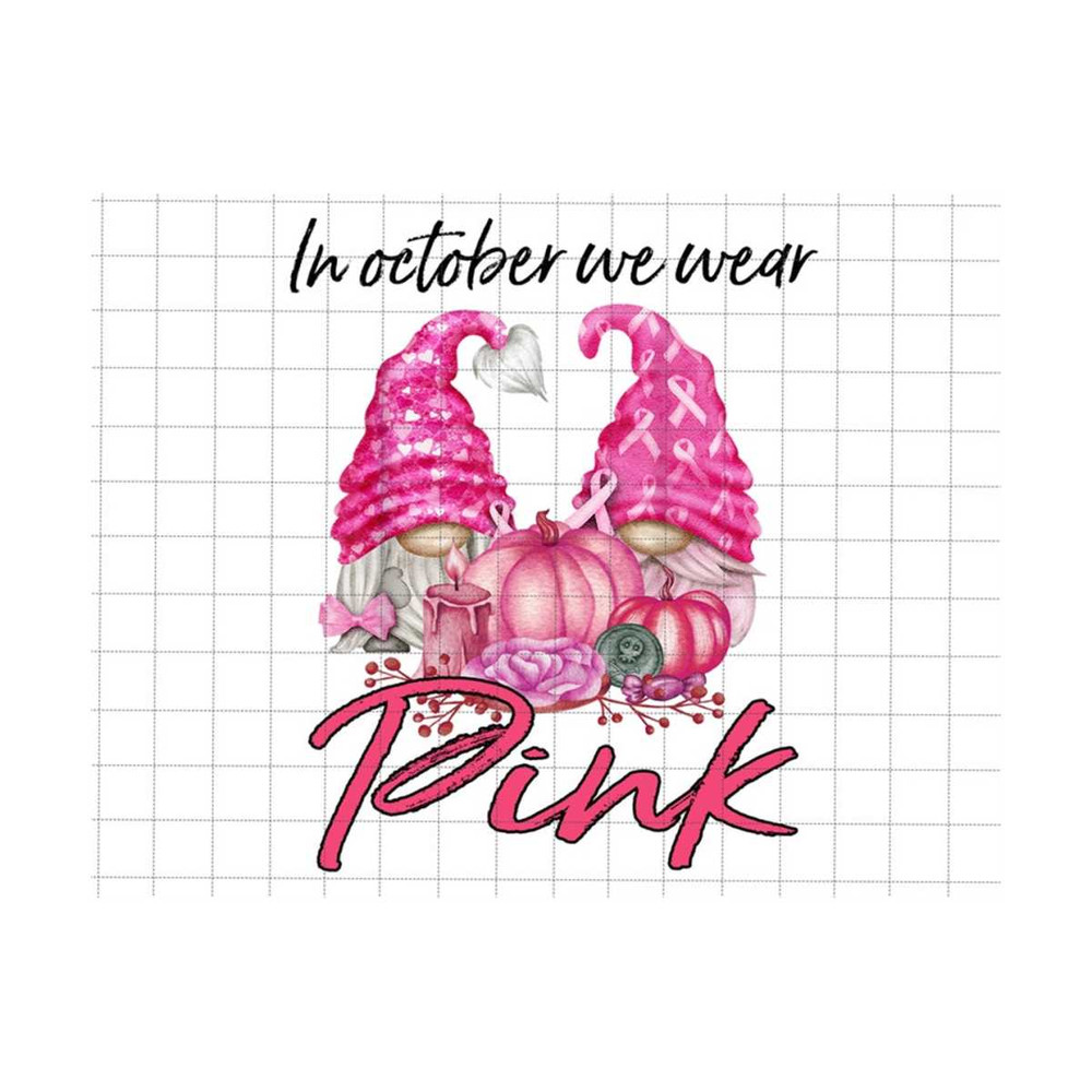 2510202385846-in-october-we-wear-pink-png-gnomes-breast-cancer-awareness-image-1.jpg